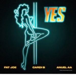 Anuel AA Ft. Cardi B y Fat Joe – Yes