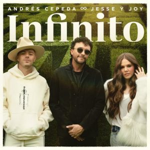 Andrés Cepeda Ft Jesse y Joy – Infinito