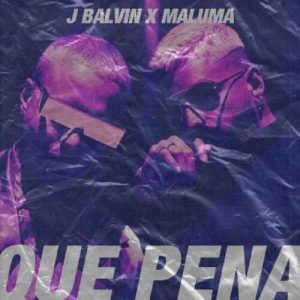 J Balvin Ft. Maluma – Que Pena