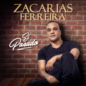 Zacarías Ferreira – El Pasado