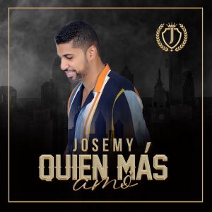 Josemy – Quien Mas Amo
