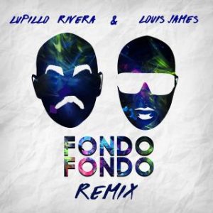 Lupillo Rivera Ft Lovis James – Fondo Fondo (Remix)