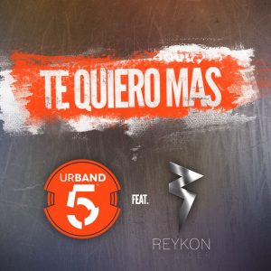 Urband 5 Ft Reykon – Te quiero más (Remix)