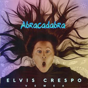 Elvis Crespo – Abracadabra (Vemea Remix)