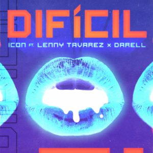 ICON Ft. Lenny Tavarez Y Darell – Dificil