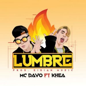 MC Davo Ft Khea – Lumbre