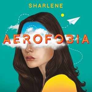 Sharlene – Aerofobia