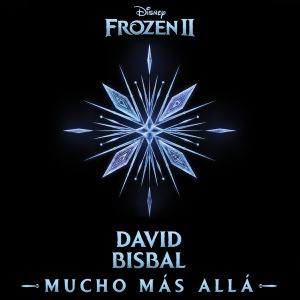 David Bisbal – Mucho más allá (Frozen 2)