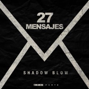 Shadow Blow – 27 Mensajes