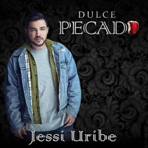 Jessi Uribe – Dulce Pecado