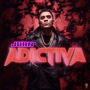Juhn – Adictiva