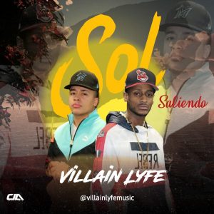 Villain Lyfe – Sol Saliendo