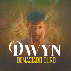 Dwyn – Demasiado Duro