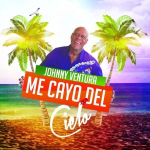 Johnny Ventura – Me Cayo Del Cielo