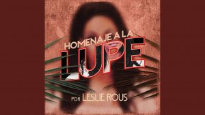 Leslie Rous – Homenaje a La Lupe (SALSA)