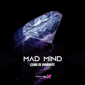 Mad Mind – Gema De Diamante
