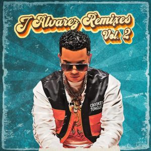 J Alvarez – J Alvarez Remixes, Vol. 2 (2021)