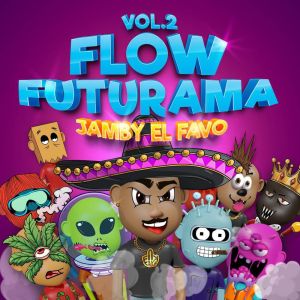 Jamby El Favo – Flow Futurama Vol.2 (EP) (2021)