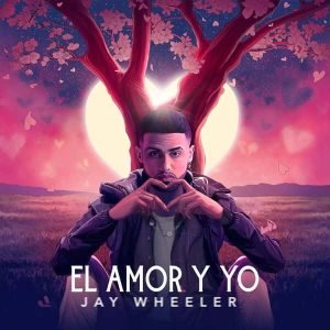 Jay Wheeler – El Amor y Yo (Album) (2022)