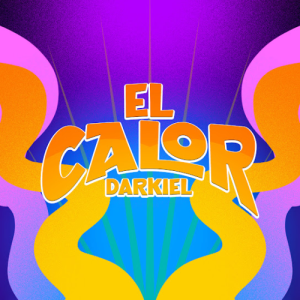 Darkiel – El Calor